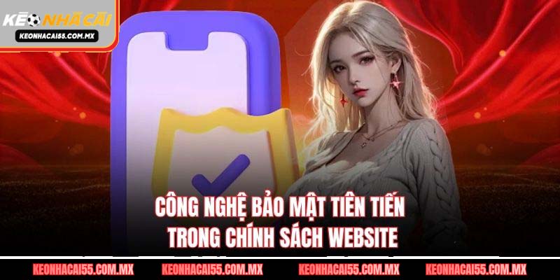 Công nghệ bảo mật tiên tiến trong chính sách website